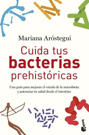 Cuida tus bacterias prehistóricas | 9788427050822 | Aróstegui, Mariana
