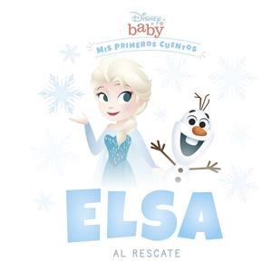 Disney Baby. Elsa al rescate | 9788418939181 | Disney