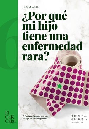 ¿POR QUÉ MI HIJO TIENE UNA ENFERMEDAD RARA? | 9788412630008 | Lluís Montoliu José