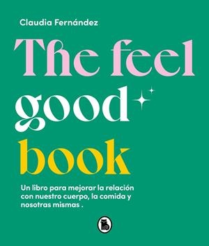 The Feel Good Book | 9788402426581 | Fernández, Claudia
