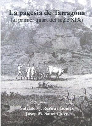 La pagesia de Tarragona | 9788412430431 | ROVIRA I GÓMEZ, SALVADOR-J. / Sanet i Jové, Josep M.