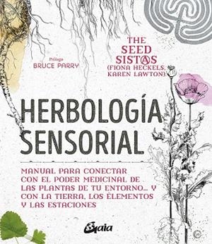 Herbología sensorial | 9788484458470 | Heckels, Fiona / Lawton, Karen