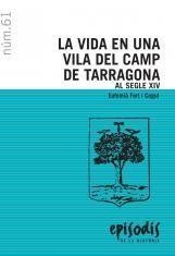 La vida en una vila del Camp de Tarragona al segle XIV | 9788423207497 | Fort i Cogul, Eufemià