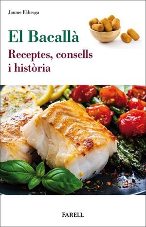El Bacalla. Receptes, consells i historia | 9788417116460 | Fabrega, Jaume