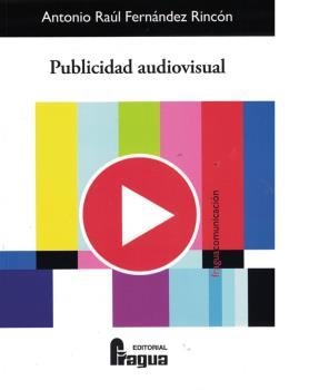 Publicidad audiovisual | 9788470749803 | FERNANDEZ RINCON, Antonio Raul