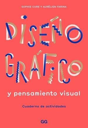 Diseño gráfico y pensamiento visual | 9788425232145 | Farina, Aurélien / Cure, Sophie