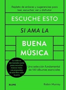 ESCUCHE ESTO SI AMA LA BUENA MUSICA | 9788419049452 | MURRAY, ROBIN