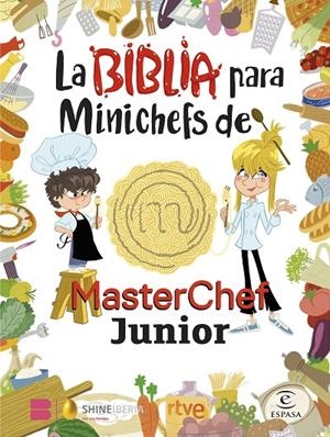 La Biblia para Minichefs de MasterChef Junior | 9788467066104 | Shine / RTVE