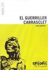 EL GUERRILLER CARRASCLET | 9788423202454 | IGLÉSIES, JOSEP