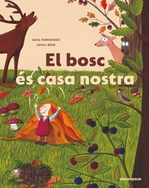 El bosc és casa nostra | 9788417555856 | Fernández (cat), Sara/Roig (cat), Sonia