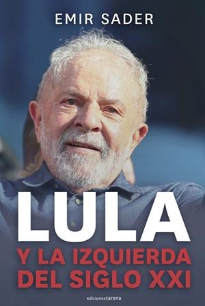 Lula y la izquierda del siglo XXI | 9788419136558 | Sader, Emir
