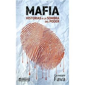 MAFIA - HISTORIAS A LA SOMBRA DEL PODER | 9788419319098 | GIUSEPPE FAVA