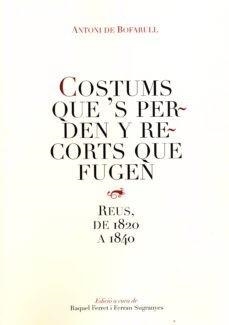Costums que's perden y recorts que fugen | 9788487580833 | Bofarull, Antoni de