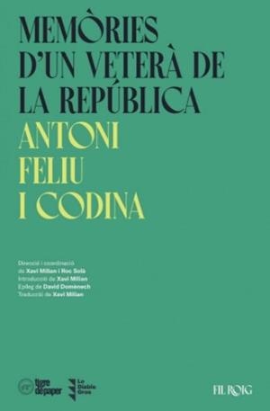 Memòries d'un veterà de la República | 9788418705380 | Feliu i Codina, Antoni