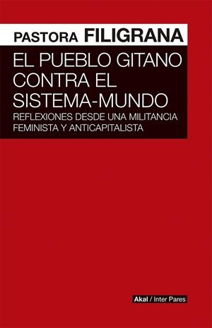 El pueblo gitano contra el sistema-mundo | 9786078683185 | Filigrana, Pastora