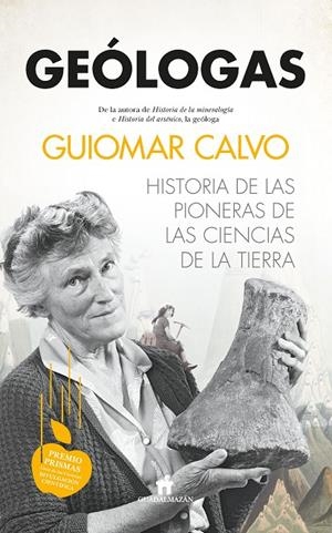 Geólogas. Historia de las pioneras en las Ciencias de la Tierra | 9788417547905 | Guiomar Calvo