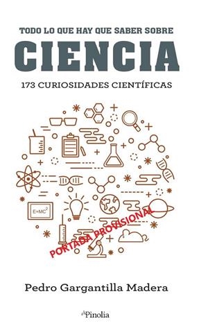 Todo lo que hay que saber de Ciencia | 9788418965203 | Pedro Gargantilla Madera
