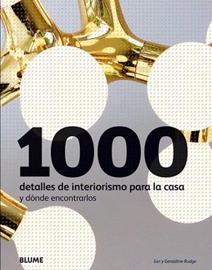 1000 Detalles de interiorismo para la casa | 9788498013931 | Rudge, Ian / Rudge, Geraldine