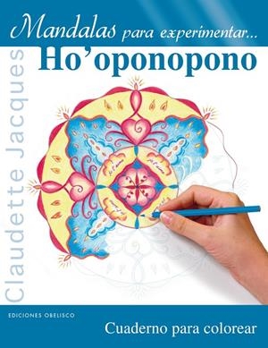 Mandalas para experimentar... Ho'oponopono | 9788491112631 | JACQUES, CLAUDETTE