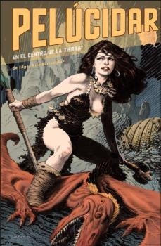 PELUCIDAR EN EL CENTRO DE LA TIERRA DE EDGAR RICE BURROUGHS | 9788418320828 | LEN WEIN/DENNIS ONEIL