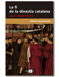 La fi de la dinastia catalana | 9788418618048 | Belenguer Cebrià, Ernest