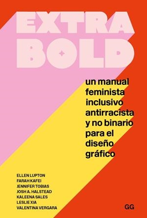 Extra bold - Un manual feminista, inclusivo, antirracista y no binario para el d | 9788425233777 | Lupton, Ellen