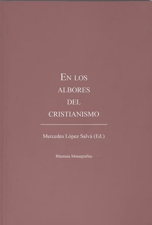 En los albores del cristianismo | 9788412020939 | MERCEDES LÓPEZ SALVÁ