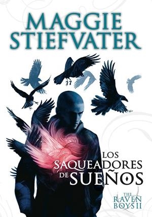 The Raven Boys: Los saqueadores de sueños | 9788467559217 | Stiefvater, Maggie