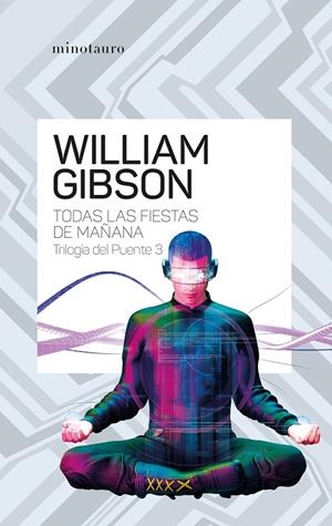 Trilogía del puente nº 03/03 Todas las fiestas de mañana | 9788445009499 | Gibson, William