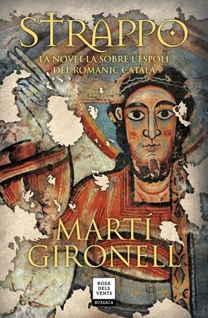 Strappo. La novel·la sobre l'espoli del romànic català | 9788417444846 | Gironell, Martí