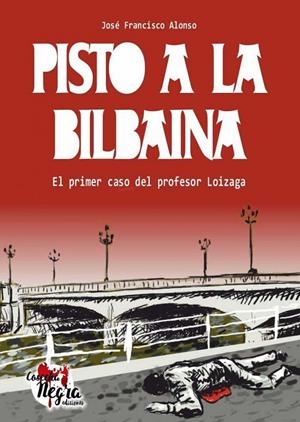 Pisto a la bilbaína | 9788409347438 | Alonso Ruiz, José Francisco