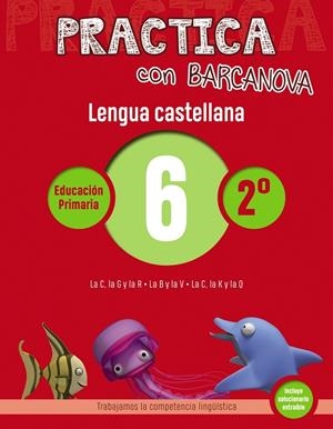 Practica con Barcanova 6. Lengua castellana | 9788448945312 | Camps, Montse / Serra, Lluïsa