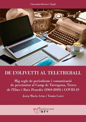 De l'Olivetti al teletreball | 9788484249696 | Arias Gimenez, Josep Maria / Carot Giner, Tomàs