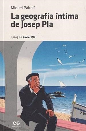 LA GEOGRAFIA ÍNTIMA DE JOSEP PLA | 9788419292001 | PAIROLÍ SARRÀ, MIQUEL