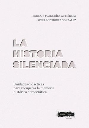 La historia silenciada | 9788417121518 | Díez Gutiérrez, Enrique Javier / Rodríguez González, Javier