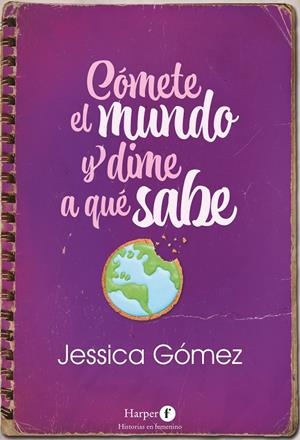 Cómete el mundo y dime a qué sabe | 9788418976292 | Gómez, Jessica