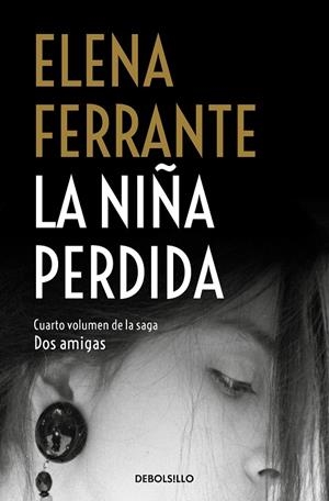 La niña perdida (Dos amigas 4) | 9788466344388 | Ferrante, Elena