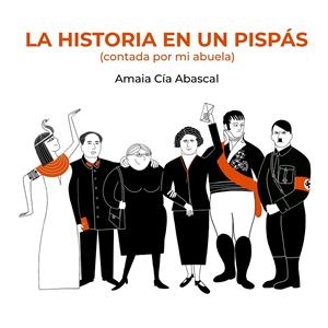 La historia en un pispás | 9788418820700 | Cía Abascal, Amaia