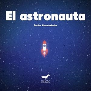 El astronauta | 9788494338168 | Carlos Comendador