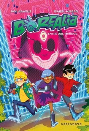 Borealia. Entre dos mundos | 9788467933789 | Araguz, Javi / Hierro, Isabel / Benavente, Lucía