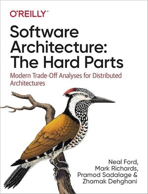 SOFTWARE ARCHITECTURE: THE HARD PARTS | 9781492086895 | NEAL FORD