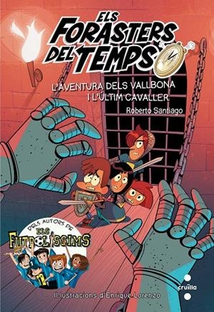 Els Forasters del temps 2: L'aventura dels Vallbona i l'últim cavaller | 9788466141161 | Santiago, Roberto
