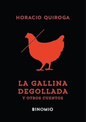 La gallina degollada y otros cuentos | 9788412620238 | Quiroga, Horacio
