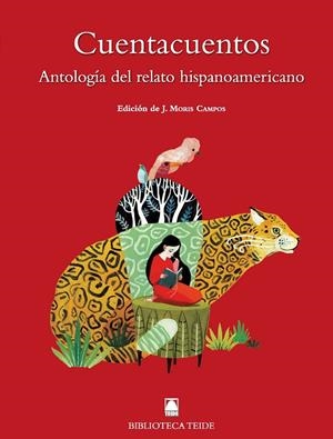 Biblioteca Teide 079 - Cuentacuentos. Antología del cuento hispanoamericano | 9788430761760 | Fortuny Giné, Joan Baptista / Martí Raüll, Salvador / Moris Campos, Judith