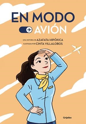 En modo avión | 9788425359927 | Azafata hipóxica, / Villalobos, Cinta