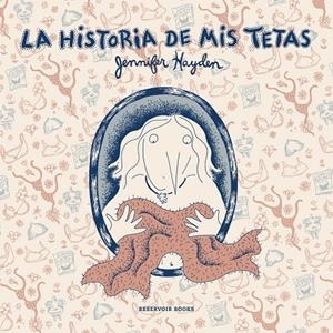 La historia de mis tetas | 9788416195909 | Hayden, Jennifer