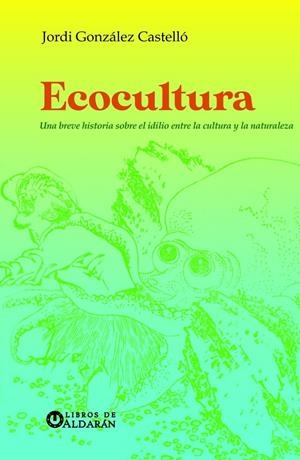 ECOCULTURA | 9788412646115 | GONZÁLEZ CASTELLÓ, JORDI
