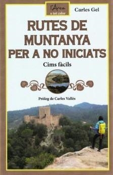 Rutes de muntanya per a no iniciats | 9788412414998 | Gel Rodríguez, Carles