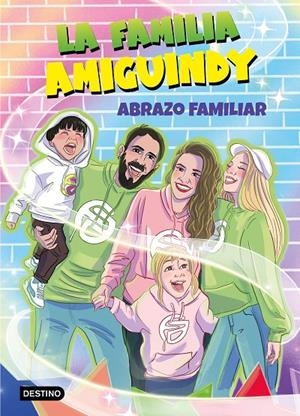 La Familia Amiguindy 1. Abrazo familiar | 9788408275411 | La Familia Amiguindy