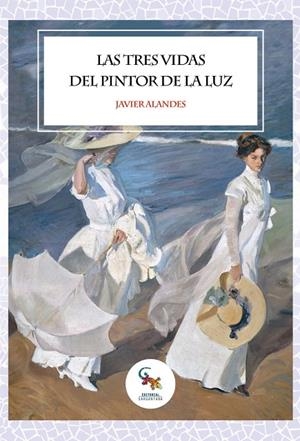 Las tres vidas del pintor de la luz | 9788417731236 | Alandes, Javier
